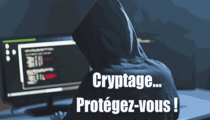 Cryptage. Protégez-vous